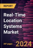 Real-Time Location Systems Market Size and Forecasts, Global and Regional Share, Trend, and Growth Opportunity Analysis Report Coverage: By Offering, Technology, Industry Vertical, and Application- Product Image