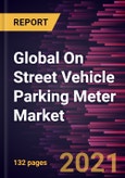 Global On Street Vehicle Parking Meter Market Forecast to 2028 - COVID-19 Impact and Global Analysis By Type (Parking Meter (Single Space) and Parking Kiosks (Multi Space) ), Payment Type( Credit card, Bills, and Coins ), and Geography- Product Image
