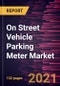 On Street Vehicle Parking Meter Market Forecast to 2028 - COVID-19 Impact and Global Analysis By Type (Parking Meter (Single Space) and Parking Kiosks (Multi Space) ), Payment Type( Credit card, Bills, and Coins ), and Geography - Product Thumbnail Image