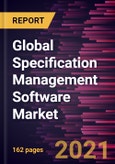 Global Specification Management Software Market Forecast to 2028 - COVID-19 Impact and Global Analysis By Type (Cloud-Based and On-Premises), End-Use Industry [Fast Moving Consumer Goods (FMCG), Pharmaceutical, and Others], and Application- Product Image