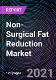 Non-Surgical Fat Reduction Market by Technology Type (Cryolipolysis, Ultrasound, Low-Level Lasers, and Others), Gender (Female and Male), End-Use (Hospitals, Stand Alone Practices, Multispecialty Clinics, and Others), and Geography - Global Forecast up to 2026- Product Image