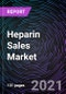 Heparin Sales Market By Type, Application, End-Use and Geography - Global Forecast up to 2026 - Product Image