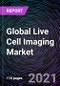 Global Live Cell Imaging Market by Product, Application, Technology, and Geography - Forecast to 2027 - Product Thumbnail Image