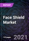 Face Shield Market based on Product (Full Face Shield and Half Face Shield), Tier (Premium, Medium, and Value), End-Use Industry (Healthcare, Manufacturing, Oil & Gas, Transportation, Construction and Others) and Geography - Global Forecast up to 2027 - Product Thumbnail Image