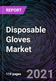 Disposable Gloves Market based on Material, Product, End-use and Geography - Global Forecast up to 2027- Product Image
