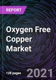 Oxygen Free Copper Market based on Grade (Cu-OF and Cu-OFE), Product Form (Wire, Strips, Busbar & Rod and Others), End-Use Industry (Electronics & Electrical, Automotive and Others), and Geography - Global Forecast up to 2027- Product Image
