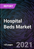 Hospital Beds Market based on Type, Treatment, Power, End-User and Geography - Global Forecast up to 2027- Product Image
