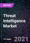 Threat Intelligence Market by Solution, Services, Deployment, Application, and Geography - Global Forecast up to 2027 - Product Thumbnail Image