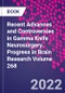 Recent Advances and Controversies in Gamma Knife Neurosurgery. Progress in Brain Research Volume 268 - Product Thumbnail Image