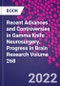 Recent Advances and Controversies in Gamma Knife Neurosurgery. Progress in Brain Research Volume 268 - Product Image