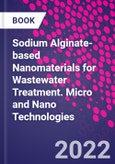 Sodium Alginate-Based Nanomaterials for Wastewater Treatment. Micro and Nano Technologies- Product Image