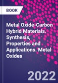 Metal Oxide-Carbon Hybrid Materials. Synthesis, Properties and Applications. Metal Oxides- Product Image