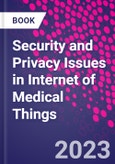 Security and Privacy Issues in Internet of Medical Things- Product Image