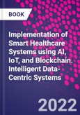 Implementation of Smart Healthcare Systems using AI, IoT, and Blockchain. Intelligent Data-Centric Systems- Product Image