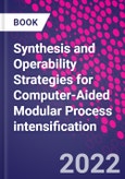 Synthesis and Operability Strategies for Computer-Aided Modular Process Intensification- Product Image