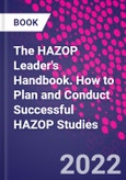 The HAZOP Leader's Handbook. How to Plan and Conduct Successful HAZOP Studies- Product Image