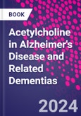 Acetylcholine in Alzheimer's Disease and Related Dementias- Product Image