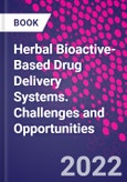 Herbal Bioactive-Based Drug Delivery Systems. Challenges and Opportunities- Product Image