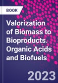 Valorization of Biomass to Bioproducts. Organic Acids and Biofuels- Product Image