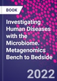 Investigating Human Diseases with the Microbiome. Metagenomics Bench to Bedside- Product Image