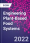 Engineering Plant-Based Food Systems - Product Thumbnail Image