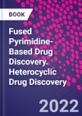 Fused Pyrimidine-Based Drug Discovery. Heterocyclic Drug Discovery- Product Image