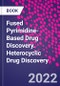 Fused Pyrimidine-Based Drug Discovery. Heterocyclic Drug Discovery - Product Image