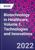Biotechnology in Healthcare, Volume 1. Technologies and Innovations- Product Image