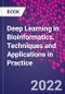 Deep Learning in Bioinformatics. Techniques and Applications in Practice - Product Image