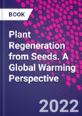 Plant Regeneration from Seeds. A Global Warming Perspective- Product Image