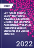 Low-Grade Thermal Energy Harvesting. Advances in Materials, Devices, and Emerging Applications. Woodhead Publishing Series in Electronic and Optical Materials- Product Image