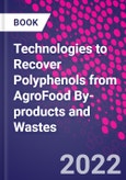 Technologies to Recover Polyphenols from AgroFood By-products and Wastes- Product Image