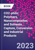 CO2-philic Polymers, Nanocomposites and Solvents. Capture, Conversion and Industrial Products- Product Image