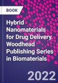 Hybrid Nanomaterials for Drug Delivery. Woodhead Publishing Series in Biomaterials- Product Image