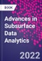 Advances in Subsurface Data Analytics - Product Thumbnail Image