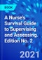 A Nurse's Survival Guide to Supervising and Assessing. Edition No. 2 - Product Thumbnail Image