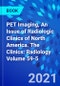 PET Imaging, An Issue of Radiologic Clinics of North America. The Clinics: Radiology Volume 59-5 - Product Thumbnail Image