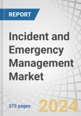 Incident and Emergency Management Market by Solution (Web-Based Emergency Management System, Emergency/Mass Notification System, Geospatial), Communication Tools & Devices (First Responder Tools, Satellite-Assisted Equipment) - Global Forecast to 2030- Product Image
