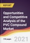 Opportunities and Competitive Analysis of the PVC Compound Market - Product Thumbnail Image