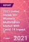 2021 United States 50+ Women's Multivitamin Market With Covid-19 Impact - Product Thumbnail Image