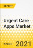 Urgent Care Apps Market - A Global and Regional Analysis: Focus on Indication and App Type, Case Studies, COVID-19 Impact, and Country-Wise Analysis - Analysis and Forecast, 2021-2030- Product Image