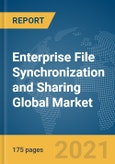 Enterprise File Synchronization and Sharing (EFSS) Global Market Report 2021: COVID-19 Implications and Growth- Product Image
