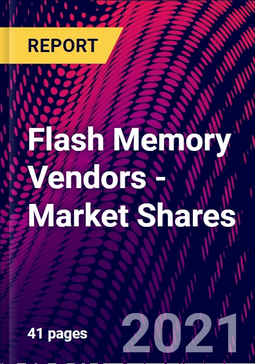 Flash Memory Vendors Market Shares Research and Markets