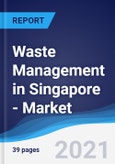 Waste Management in Singapore - Market Summary, Competitive Analysis and Forecast to 2025- Product Image