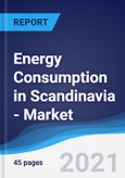 Energy Consumption in Scandinavia (Denmark, Finland, Norway, and Sweden) - Market Summary, Competitive Analysis and Forecast to 2025- Product Image