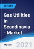Gas Utilities in Scandinavia (Denmark, Finland, Norway, and Sweden) - Market Summary, Competitive Analysis and Forecast to 2025- Product Image