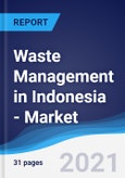 Waste Management in Indonesia - Market Summary, Competitive Analysis and Forecast to 2025- Product Image