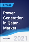 Power Generation in Qatar - Market Summary, Competitive Analysis and Forecast to 2025- Product Image