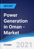 Power Generation in Oman - Market Summary, Competitive Analysis and Forecast to 2025- Product Image