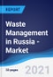 Waste Management in Russia - Market Summary, Competitive Analysis and Forecast to 2025 - Product Thumbnail Image